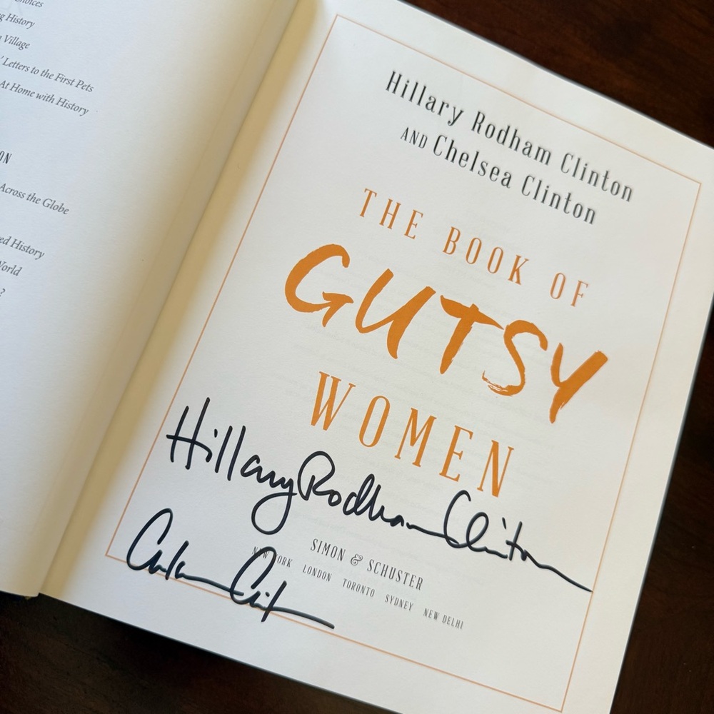 SIGNED BY AUTHOR- The Book of Gutsy Women Hardcover by Hillary Clinton & Chelsea